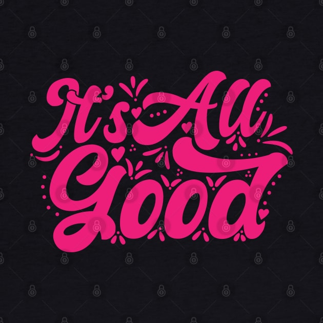 It's All Good by Zen Cosmos Official